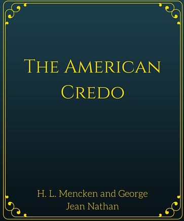 The American Credo - H. L. Mencken - George Jean Nathan
