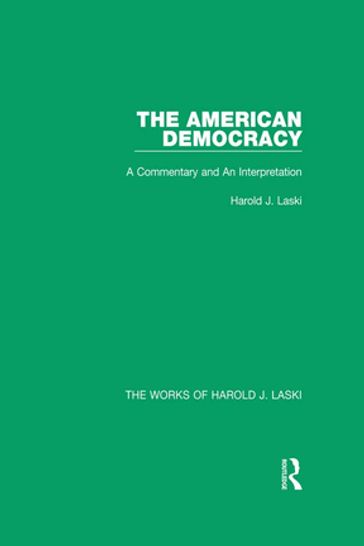 The American Democracy (Works of Harold J. Laski) - Harold J. Laski