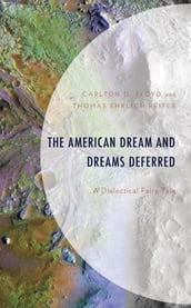 The American Dream and Dreams Deferred