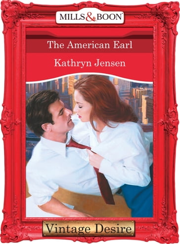 The American Earl (Mills & Boon Desire) - Kathryn Jensen