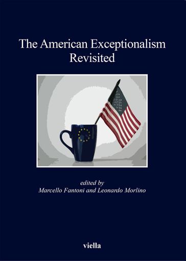 The American Exceptionalism Revisited - Morlino Leonardo - Marcello Fantoni