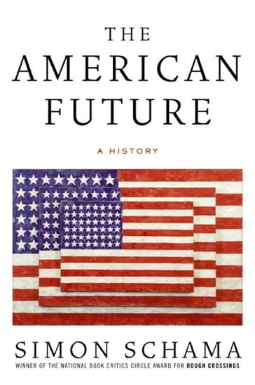 The American Future - Simon Schama