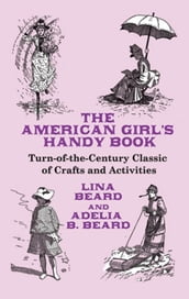 The American Girl s Handy Book