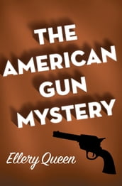 The American Gun Mystery