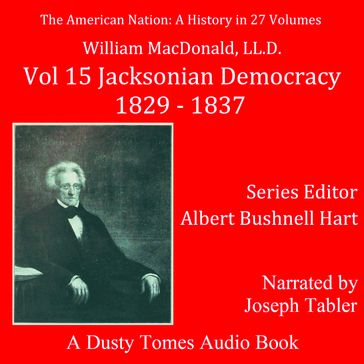 The American Nation: A History, Vol. 15 - William MacDonald