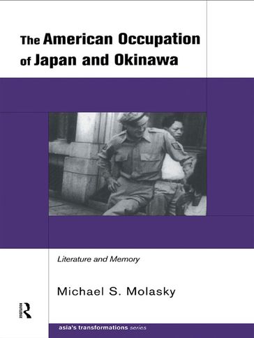 The American Occupation of Japan and Okinawa - Michael S. Molasky