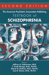 The American Psychiatric Association Publishing Textbook of Schizophrenia