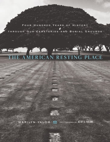 The American Resting Place - Marilyn Yalom - Reid S. Yalom