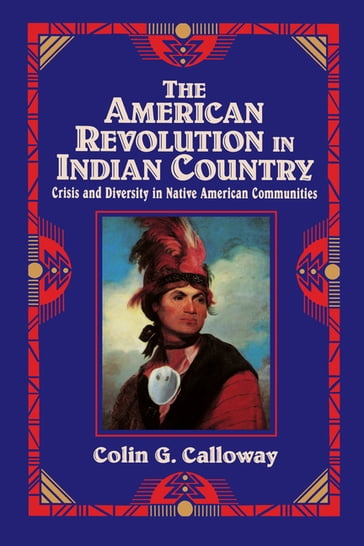 The American Revolution in Indian Country - Colin G. Calloway