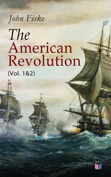 The American Revolution (Vol. 1&2) - John Fiske
