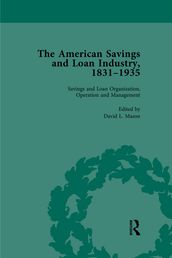 The American Savings and Loan Industry, 1831-1935 Vol 2