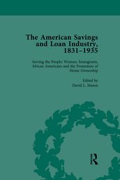 The American Savings and Loan Industry, 1831-1935 Vol 4