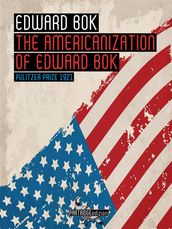 The Americanization of Edward Bok