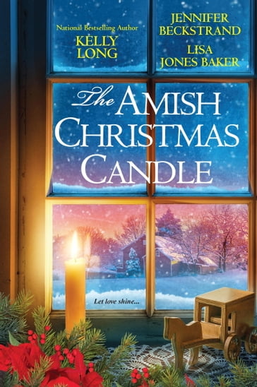 The Amish Christmas Candle - Jennifer Beckstrand - Kelly Long - Lisa Jones Baker