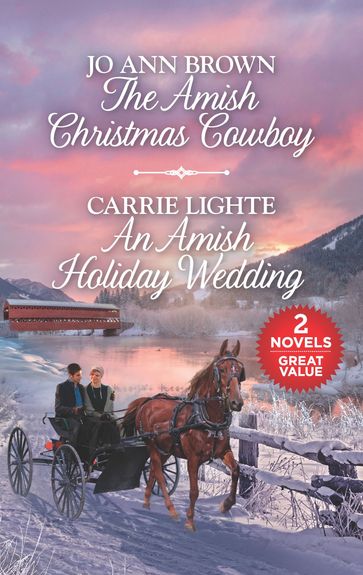 The Amish Christmas Cowboy and An Amish Holiday Wedding - Carrie Lighte - Jo Ann Brown