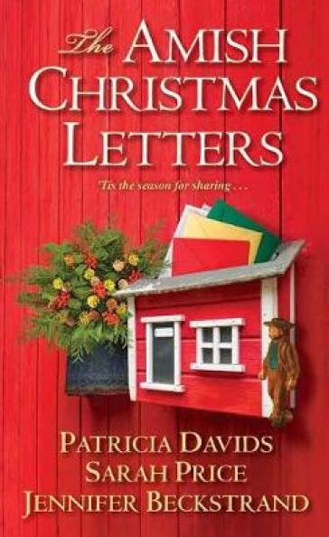 The Amish Christmas Letters - Patricia Davids - Sarah Price