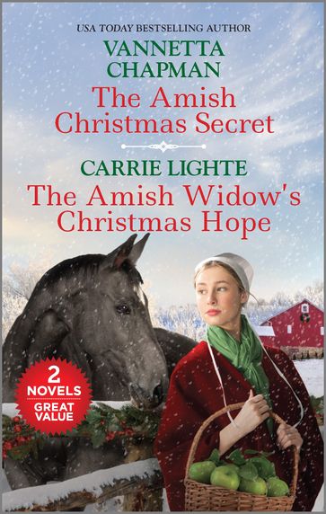 The Amish Christmas Secret and The Amish Widow's Christmas Hope - Carrie Lighte - Vannetta Chapman