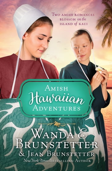 The Amish Hawaiian Adventures - Jean Brunstetter - Wanda E. Brunstetter