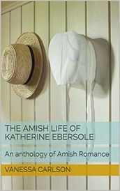 The Amish Life of Katherine Ebersole