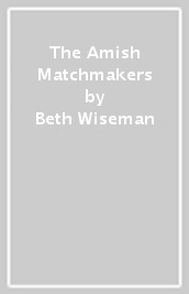 The Amish Matchmakers