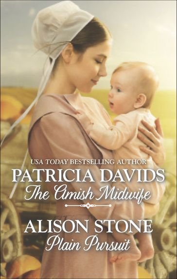 The Amish Midwife and Plain Pursuit - Patricia Davids - Alison Stone