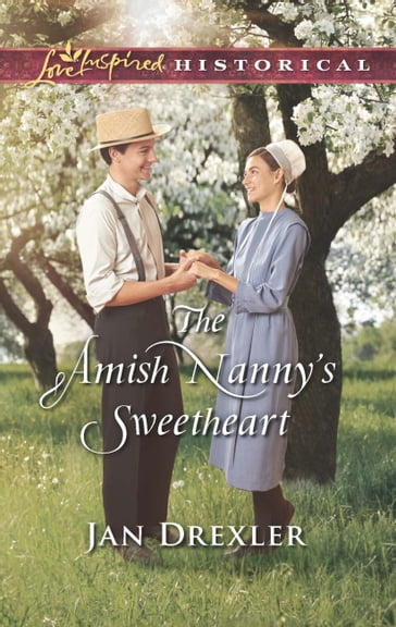 The Amish Nanny's Sweetheart (Amish Country Brides, Book 2) (Mills & Boon Love Inspired Historical) - Jan Drexler