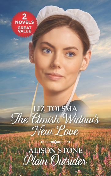 The Amish Widow's New Love and Plain Outsider - Alison Stone - Liz Tolsma