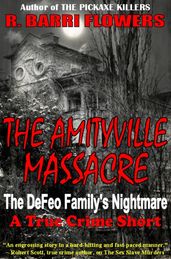 The Amityville Massacre: The DeFeo Family s Nightmare (A True Crime Short)