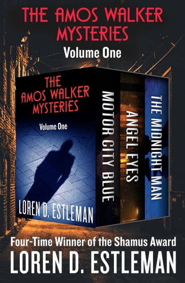 The Amos Walker Mysteries Volume One - Loren D. Estleman