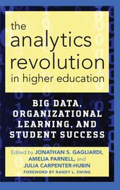 The Analytics Revolution in Higher Education