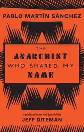 The Anarchist Who Shared My Name