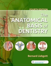 The Anatomical Basis of Dentistry - E-Book