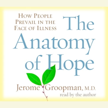 The Anatomy of Hope - Jerome Groopman