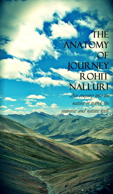 The Anatomy of Journey - Rohit Nalluri
