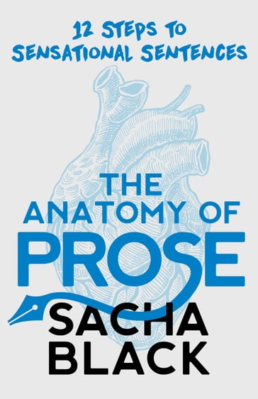 The Anatomy of Prose - Sacha Black