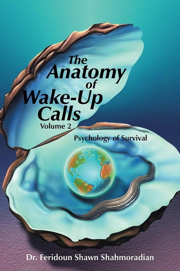 The Anatomy of Wake-Up Calls Volume 2 - Feridoun Shawn Shahmoradian