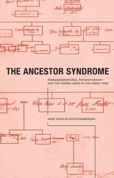 The Ancestor Syndrome - Anne Ancelin Schutzenberger