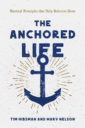 The Anchored Life