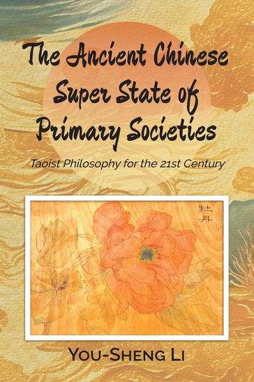 The Ancient Chinese Super State of Primary Societies - You-Sheng Li