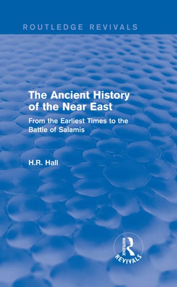 The Ancient History of the Near East - H.R. Hall