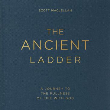 The Ancient Ladder - Scott MacLellan