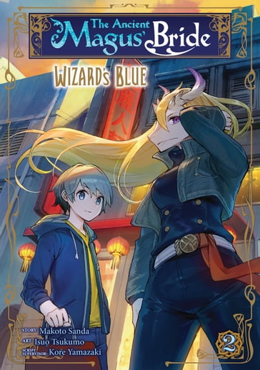 The Ancient Magus' Bride: Wizard's Blue Vol. 2 - Isuo Tsukumo - Kore Yamazaki - Makoto Sanda
