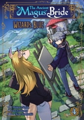 The Ancient Magus  Bride: Wizard s Blue Vol. 4