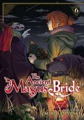 The Ancient Magus  Bride Vol. 6