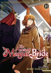 The Ancient Magus  Bride Vol 10