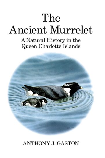 The Ancient Murrelet - Anthony J. Gaston - Ian Lewington