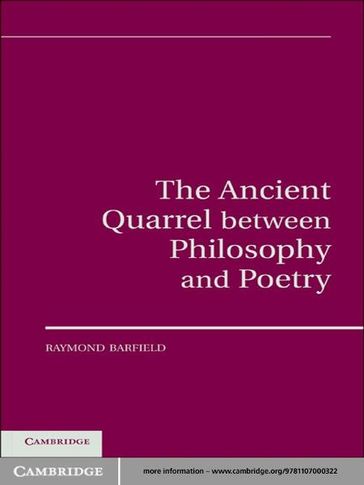The Ancient Quarrel Between Philosophy and Poetry - Raymond Barfield