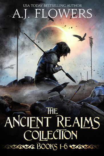 The Ancient Realms Collection (Books 1-6) - A.J. Flowers