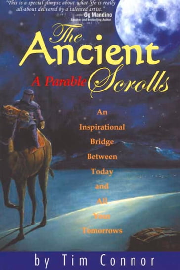 The Ancient Scrolls, a Parable - Tim Connor