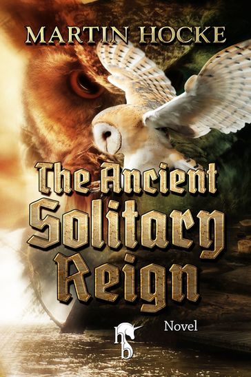 The Ancient Solitary Reign - Martin Hocke